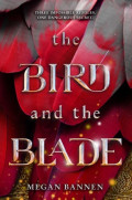 bird and the blade