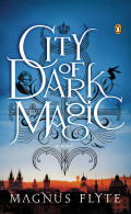 City of dark magic: a novel