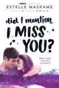 Did I mention I miss you?
