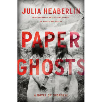 Paper ghosts: a novel of suspense